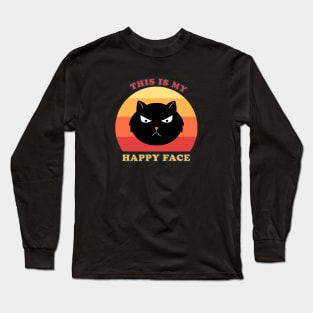 Cat this is my happy face Long Sleeve T-Shirt